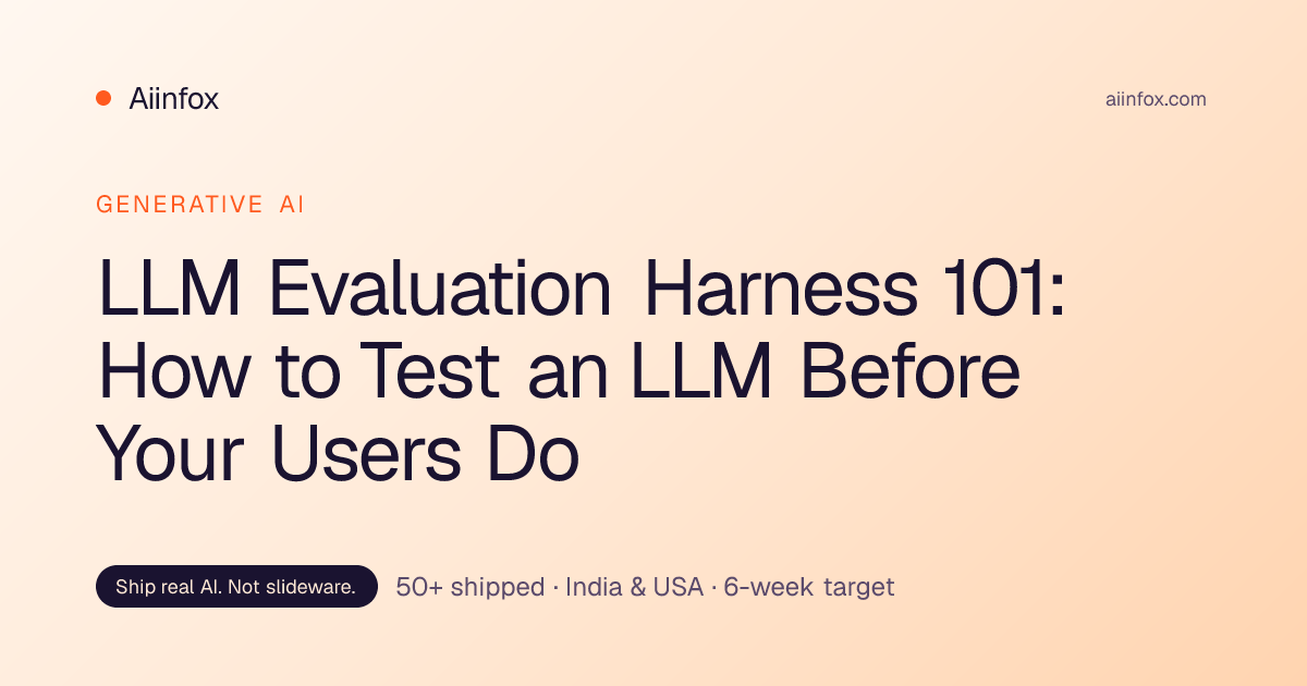 LLM Evaluation Harness 101: How to Test an LLM Before Your Users Do ...