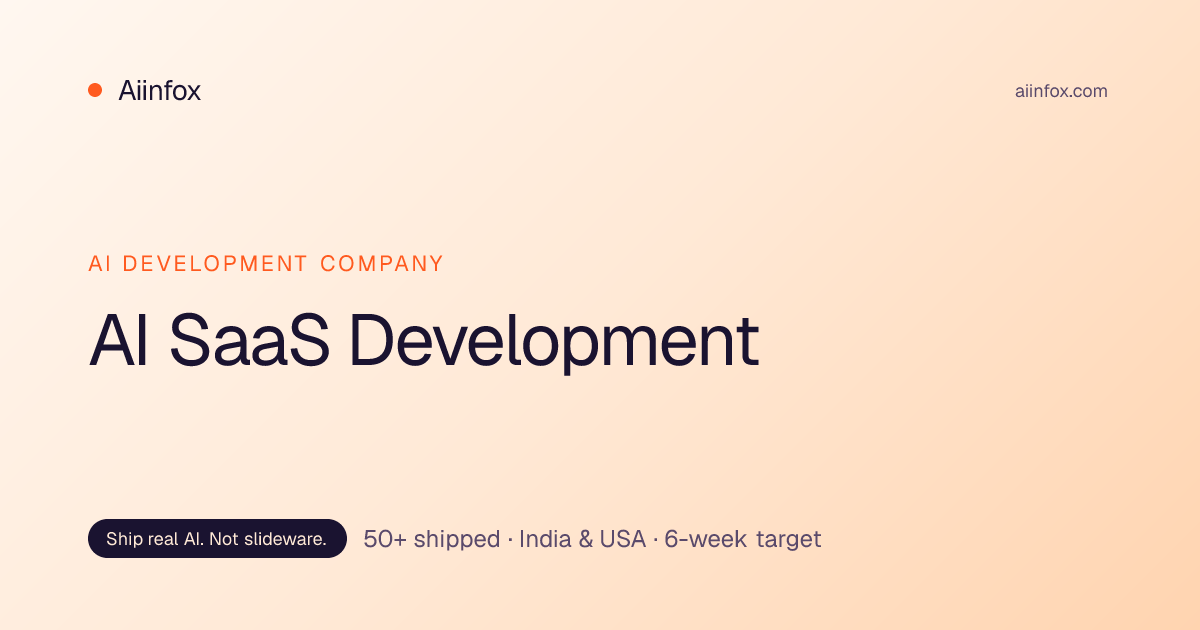 AI SaaS Development — Build AI-Native Products | Aiinfox